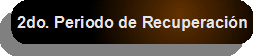 2do. Periodo Especial de Recuperaci�n